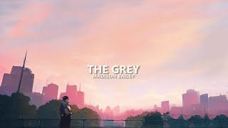 Madison Bailey  The Grey Lyrics [upl. by Rendrag]