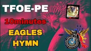 TFOEPE 10minutes EAGLES HYMN kuyatotettv4069 [upl. by Znerol]