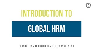 Introduction to Global HRM [upl. by Melina]