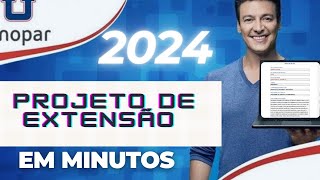 PROJETO DE EXTENSÃO 2024 UNOPAR E ANHANGUERA PASSO A PASSO PARTE 01  MODELO GRATUITO [upl. by Enelloc817]