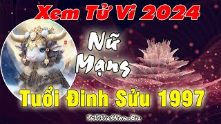 Xem tử vi tuổi Đinh Sửu 1997 năm 2024 nữ mạng Vận Hạn  Tài Lộc đầy đủ chi tiết nhất [upl. by Attela]