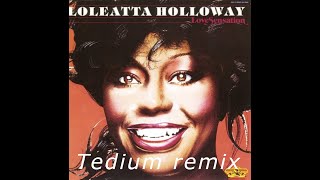 Loleatta Holloway  Love Sensation Tedium Remix [upl. by Latrell40]