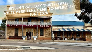 Heysen Trail Day Thirty Three White Park Tank Camp to Melrose  June 2024 [upl. by Nollaf545]