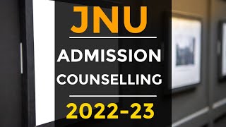 JNU CounsellingAdmission Process🔥JNU UGPG Counselling 202223 🔥JNU CUET Admission 🔥jnucounselling [upl. by Lilhak241]