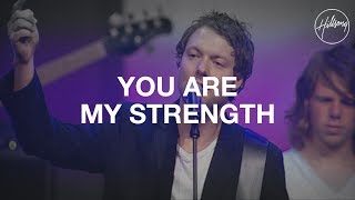 You Are My Strength  Hillsong Worship [upl. by Aisaim571]