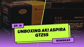 UNBOXING AKI ASPIRA GTZ5S jaminan kualitas ASTRA GAK BAKAL NYESEL  Bongkar 19 [upl. by Ahsieit]