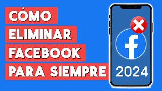 Como Eliminar Cuenta de Facebook para Siempre 2024 [upl. by Floris334]