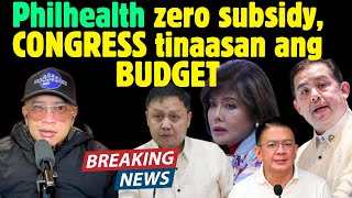 Philhealth zero subsidy CONGRESS tinaasan ang BUDGET [upl. by Salomone]