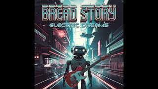 Bread Story  Electric Dreams Short Demo [upl. by Alyl]