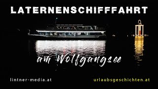 Laternenschifffahrt St Wolfgang  Wolfgangsee [upl. by Gaulin88]