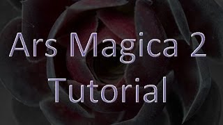 3  Ars Magica 2 Tutorial  Nexus [upl. by Hnid276]