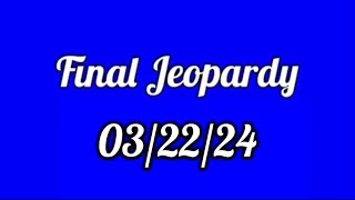 Final Jeopardy Spoiler 032224 [upl. by Attelocin169]