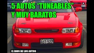 5 AUTOS quotTUNEABLESquot Y MUY BARATOS [upl. by Otto]