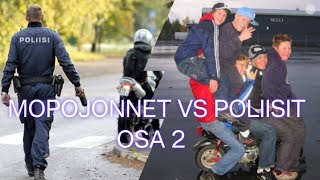 MOPOJONNET VS POLIISIT KOOSTE OSA 2 [upl. by Helprin]