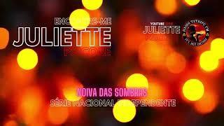 Juliette Psicose Noiva das Sombras [upl. by Sosthina153]