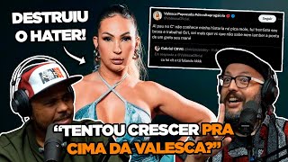 VALESCA POPOZUDA DEFENDE O FIM DA ESCALA 6X1 E HUMILHA HATER NA INTERNET [upl. by Nodarb]