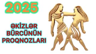 2025 ƏKİZLƏR BÜRCÜ [upl. by Otirecul]