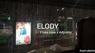 Elody  Floke rose x Adjustor Lyrics [upl. by Alrats618]