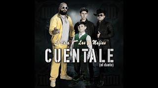 El Cata  Cuéntale ft Las 3 Mafias [upl. by Ayila]