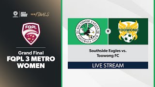 FQPL 3 Metro Women Grand Final  Southside Eagles vs Toowong FC [upl. by Gurias561]