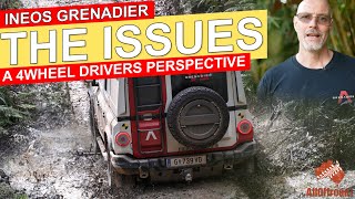 Ineos Grenadier  THE ISSUES  SEPARATING THE FACTS FROM THE HYPE  A 4WD PERSPECTIVE [upl. by Aivil]