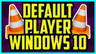 How To Set VLC As Default Player Windows 10 QUICK  How To Make VLC Default Video Player 2018 [upl. by Yme415]