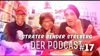 Sträter Bender Streberg  Der Podcast Folge 17 [upl. by Jimmie]