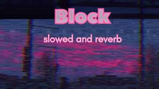 Block Slowed and Reverb lofi song [upl. by Maggie]