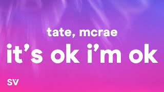 Tate McRae  Its ok Im ok Lyrics [upl. by Kennith]