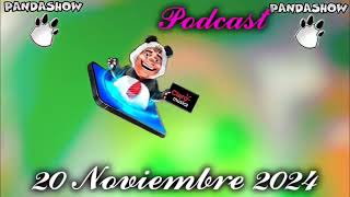 20 Noviembre 2024 El Panda Show Podcast [upl. by Tingey]