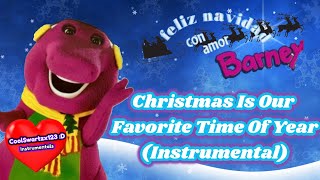 Barney Christmas Is Our Favorite Time Of Year Instrumental [upl. by Meikah]