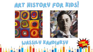 Wassily Kandinsky for Kids  Art History for Kids [upl. by Wolfgram]