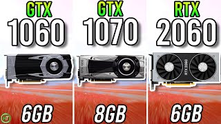 GTX 1060 6GB vs GTX 1070 vs RTX 2060 [upl. by Bresee]