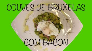 Couves de Bruxelas com bacon [upl. by Kehoe979]