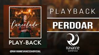 PLAYBACK PERDOAR  Rayanne Vanessa [upl. by Kellby]