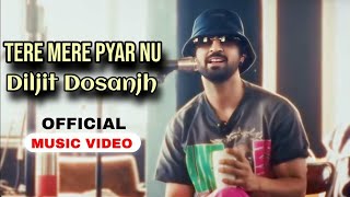 Tere Mere Pyar Nu Nazar Lag Jave Naa  Diljit Dosanjh  Cover Song  Official Lyrics Song [upl. by Ruben887]