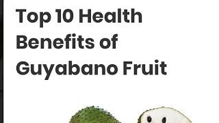 TOP 10 HEALTH BENEFITS OF GUYABANO FRUIT [upl. by Jehiel826]