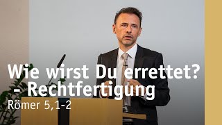 Wie wirst Du errettet  Rechtfertigung  Römer 512  Mike Leister [upl. by Blakely]