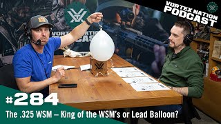 Ep 284  The 325 WSM – King of the WSM’s or Lead Balloon [upl. by Averyl]