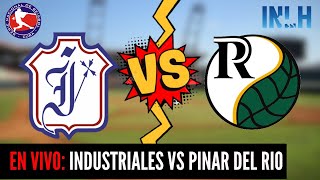 🔴EN VIVO Industriales vs Pinar del Río  Serie Nacional 62  31052023 [upl. by Ymerej]