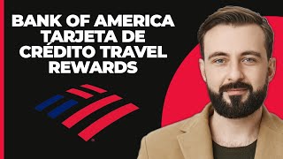 Tarjeta de crédito Bank of America Travel Rewards [upl. by Iruahs258]