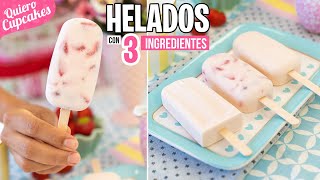 HELADOS CREMOSOS DE FRESAS CON NATA CON 3 INGREDIENTES  QUIERO CUPCAKES [upl. by June539]