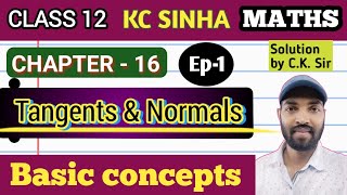 Ep1Class12tangents and normalsBasic conceptsKc Sinha chapter16 [upl. by Burnside]