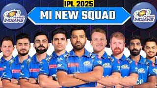 IPL 2025 I Mumbai Indians Team New Squad I MI Full New Squad I MI 2025 [upl. by Perseus]