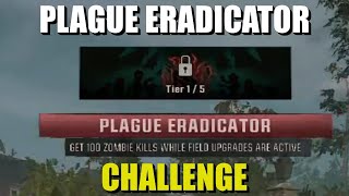 Plague Eradicator Challenge BO6  Get 100 Zombie Kills While Field Upgrades are Active [upl. by Earleen663]