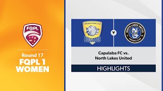 FQPL 1 Women Round 17  Capalaba FC vs North Lakes United Highlights [upl. by Ettelorahc]