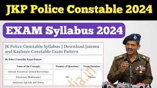 JKP Police Constable EXAM Syllabus 2024 ll JKP Police Constable Exam Pattern 2024 [upl. by Tegan]