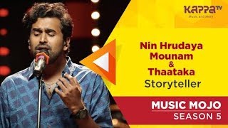 Nin Hrudaya Mounam  Thaataka  Storyteller  Music Mojo Season 5  Kappa TV [upl. by Adnawat]