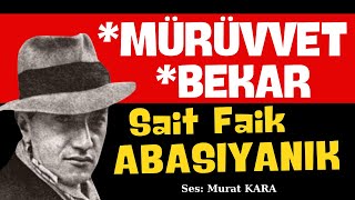 quotMürüvvetquot quotBekarquot Sait Faik Abasıyanık Hikayeleri  Sesli Kitap [upl. by Nawat]