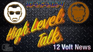 12 Volt News High Level Talk with Dean and Fernando 10252024 [upl. by Ayrolg]